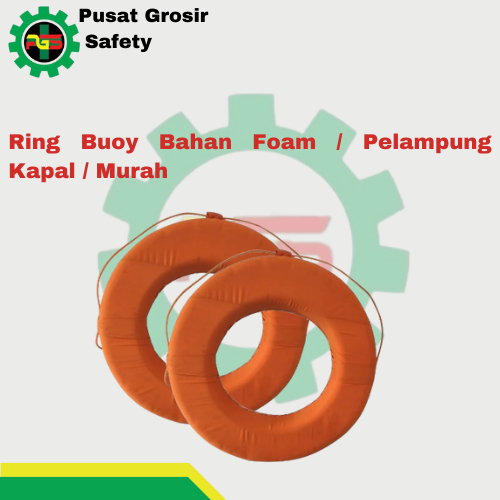Ring Buoy Bahan Foam / Pelampung Kapal / Murah