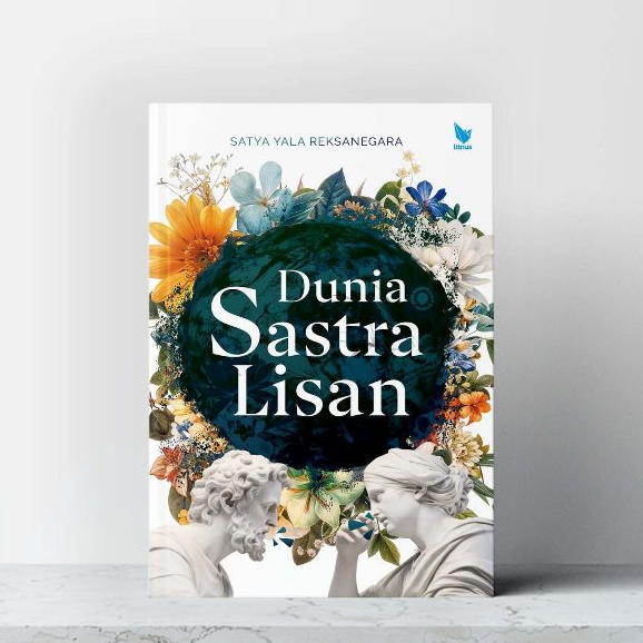 Buku Dunia Sastra Lisan - Satya Yala Reksanegara Litnus
