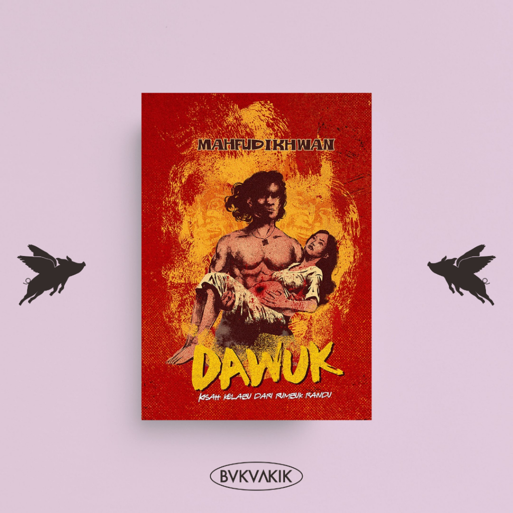 Dawuk: Kisah Kelabu dari Rumbuk Randu - Mahfud Ikhwan