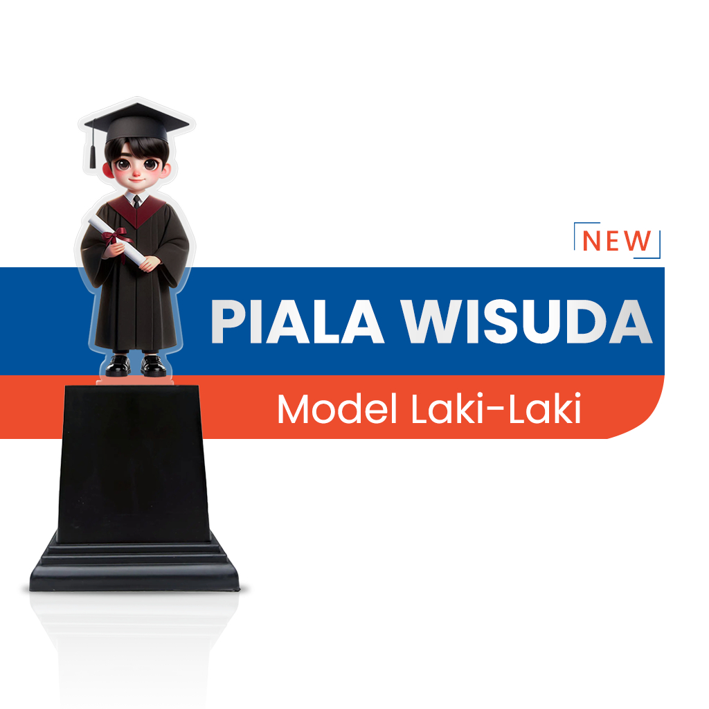 Piala Trophy Plakat Wisuda LAKI-LAKI