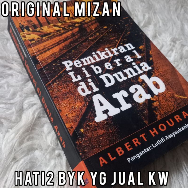 ORI pemikiran liberal di dunia arab albert hourani filsafat mizan
