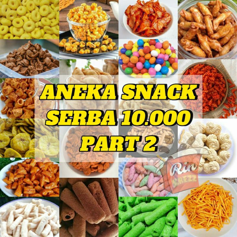 

ANEKA SNACK SERBA 10.000 PART 2 || RIN KREZZ CAMILAN ENAK RENYAH TERMURAH