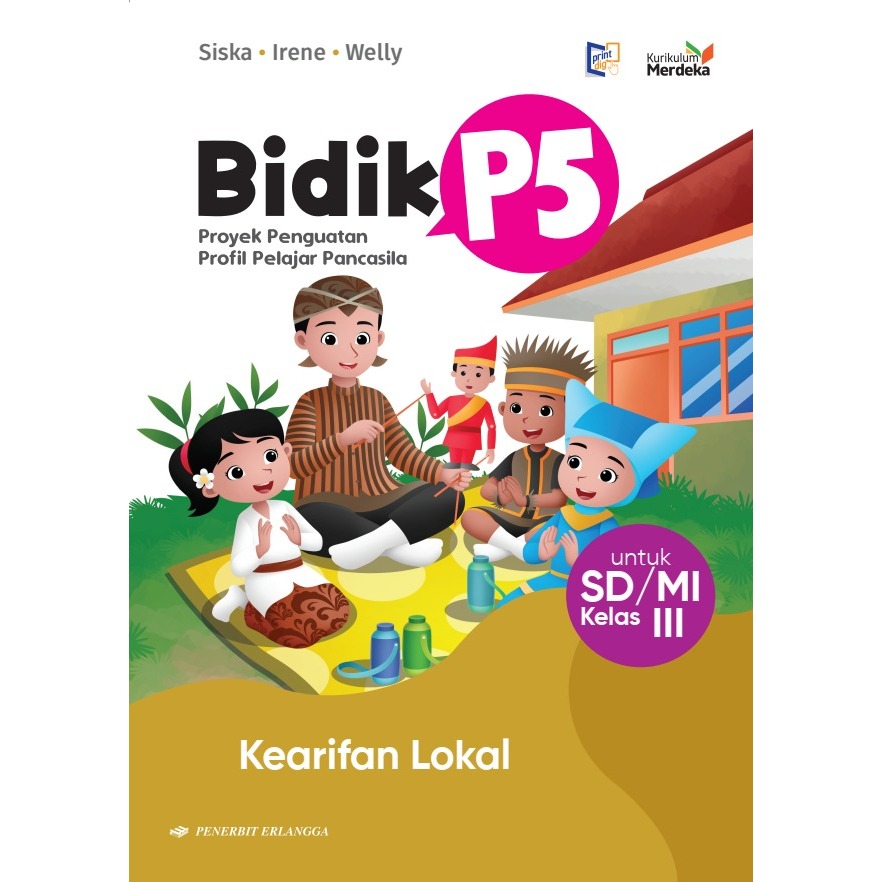 BIDIK P5: KEARIFAN LOKAL SD/MI KLS.3/KM