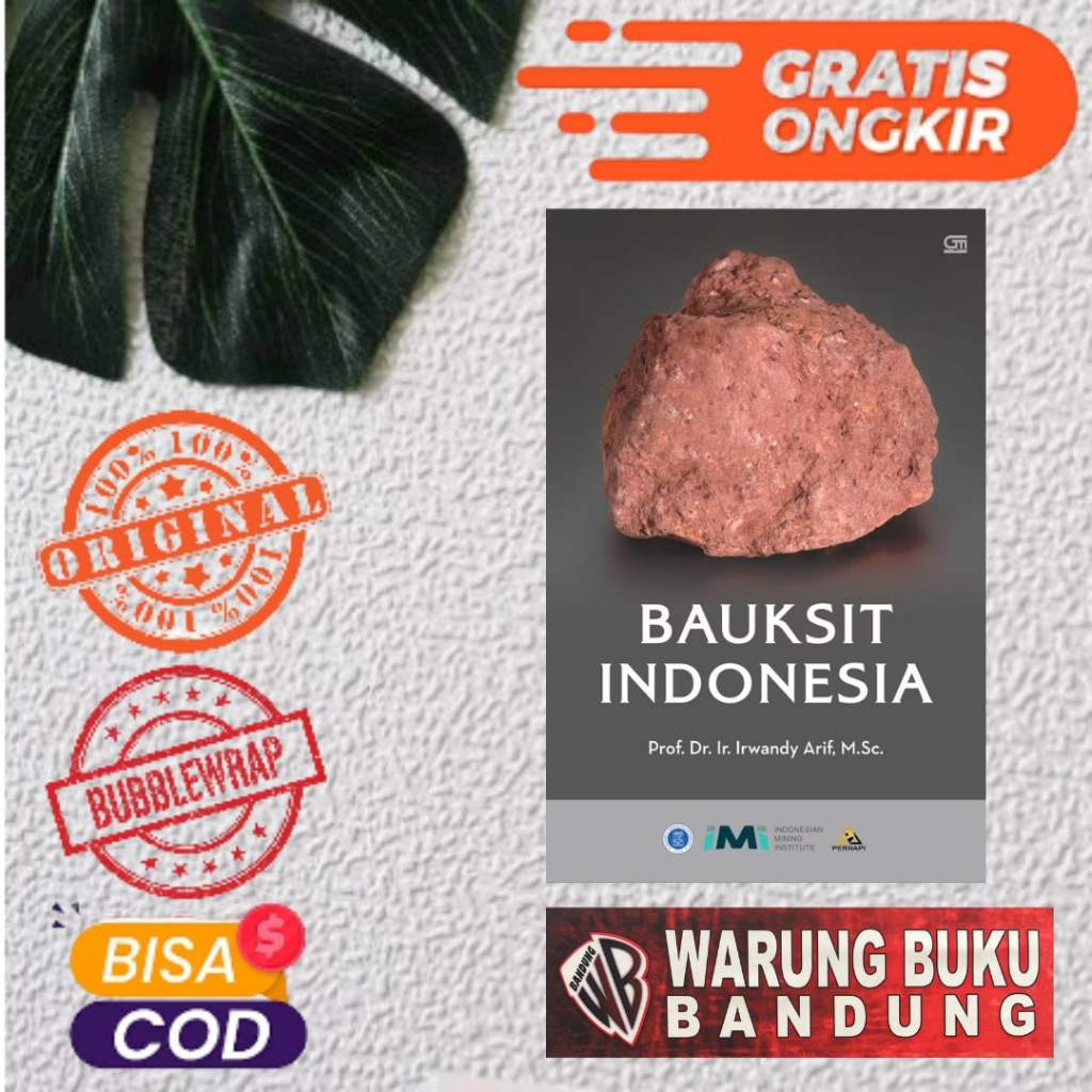 Buku Bauksit Indonesia - Prof. Dr. Ir. Irwandy Arif, M. Sc