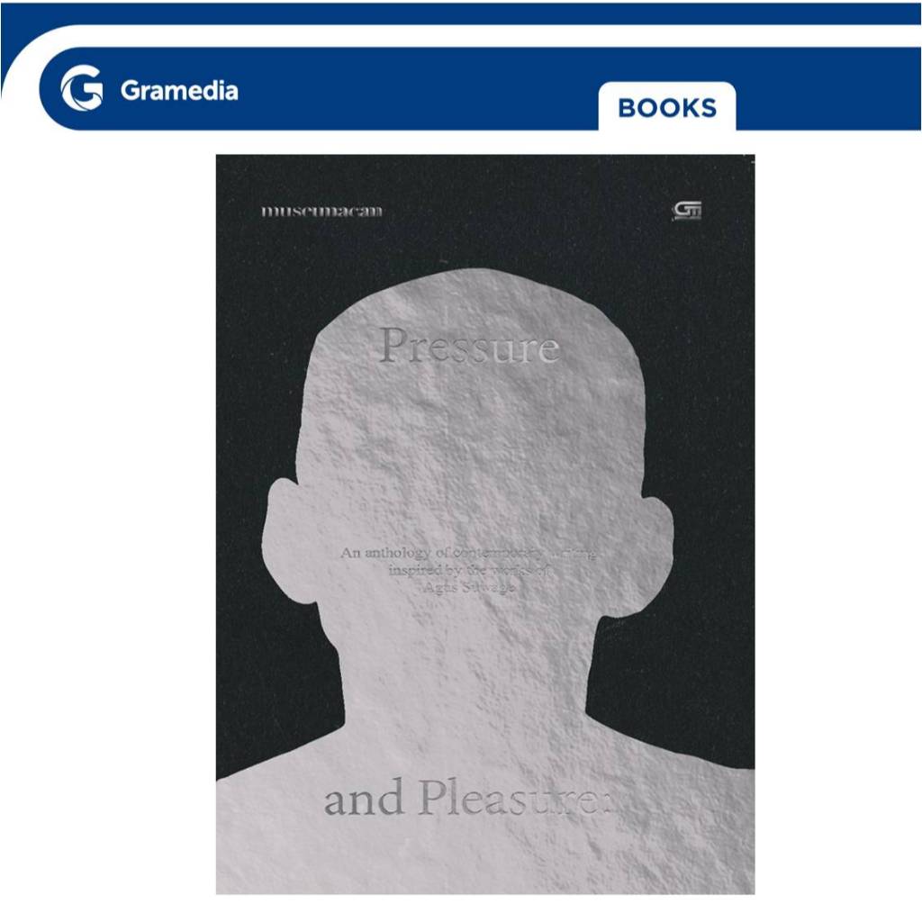 Gramedia GTC- Pleasure And Pressure  An Anthology Of New Indonesian Writing Inspired By Agus