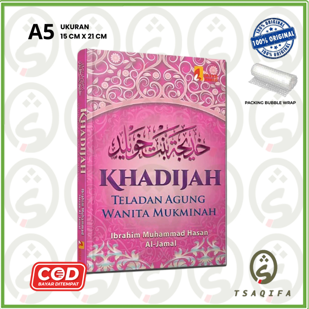 KHADIJAH TELADAN AGUNG WANITA MUKMINAH (Ibrahim Muhammad Hasan Al-Jamal) Penerbit Insan Kamil
