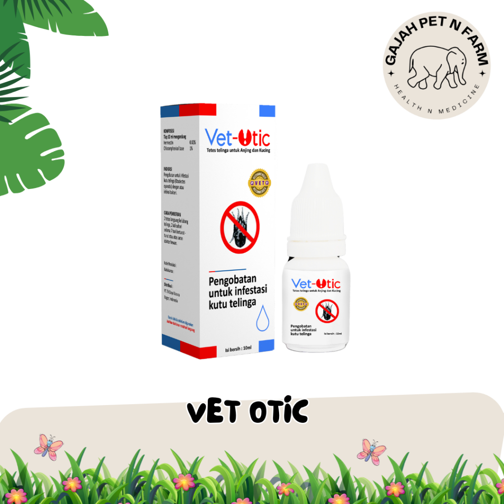 VET OTIC 10 ml ORIGINAL - Earmites Kutu Telinga Kucing Anjing Obat Vet Otic Rekomendasi Dokter Hewan