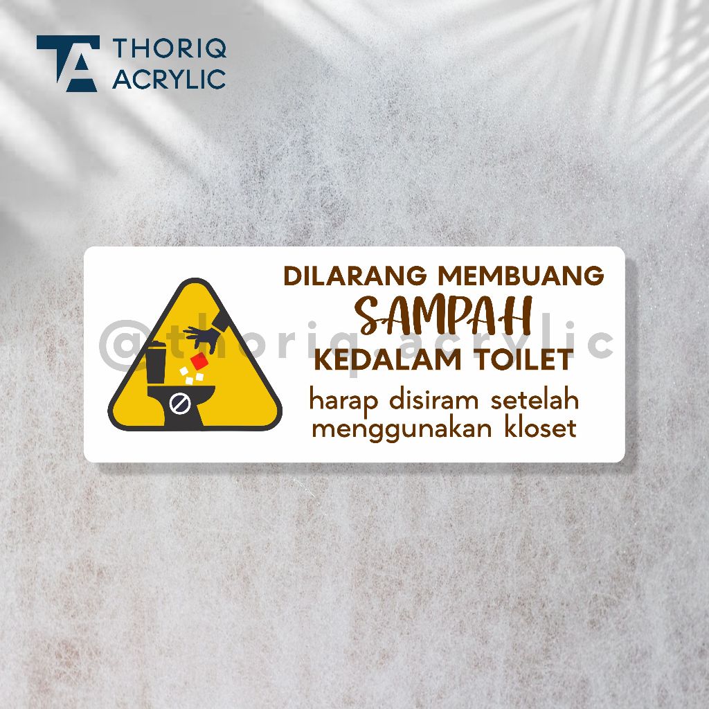 Sign Akrilik dilarang membuang sampah kedalam toilet | Hiasan dinding dilarang buang sampah ke klose