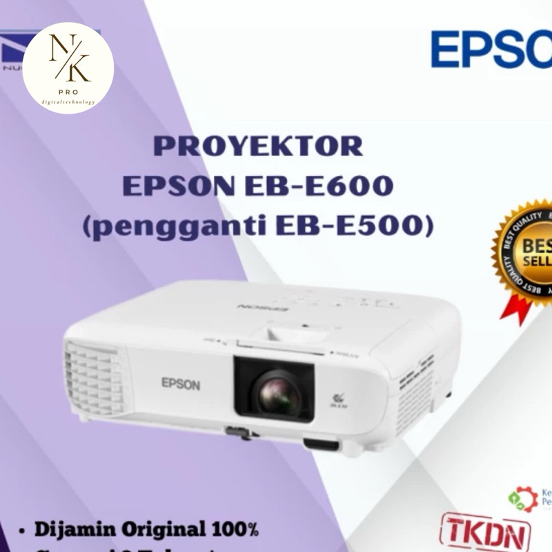 Epson Eb E600 / Proyektor Epson Eb e600 TKDN / pengganti Epson Eb E500