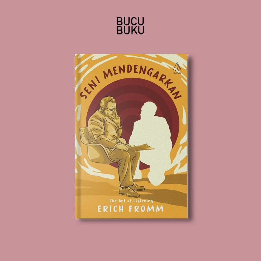 Seni Mendengarkan - Erich Fromm