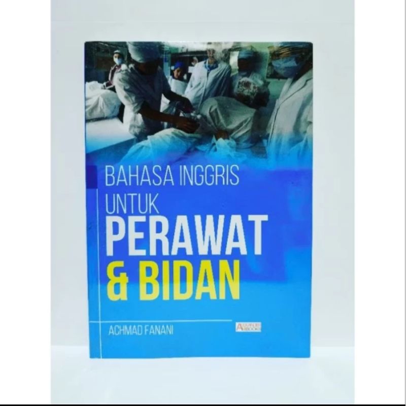Buku Bahasa Inggris Untuk Perawat dan Bidan - Indoliterasi Publishing