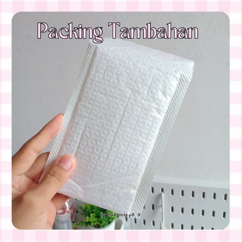 

PACKING TAMBAHAN/SAFETY