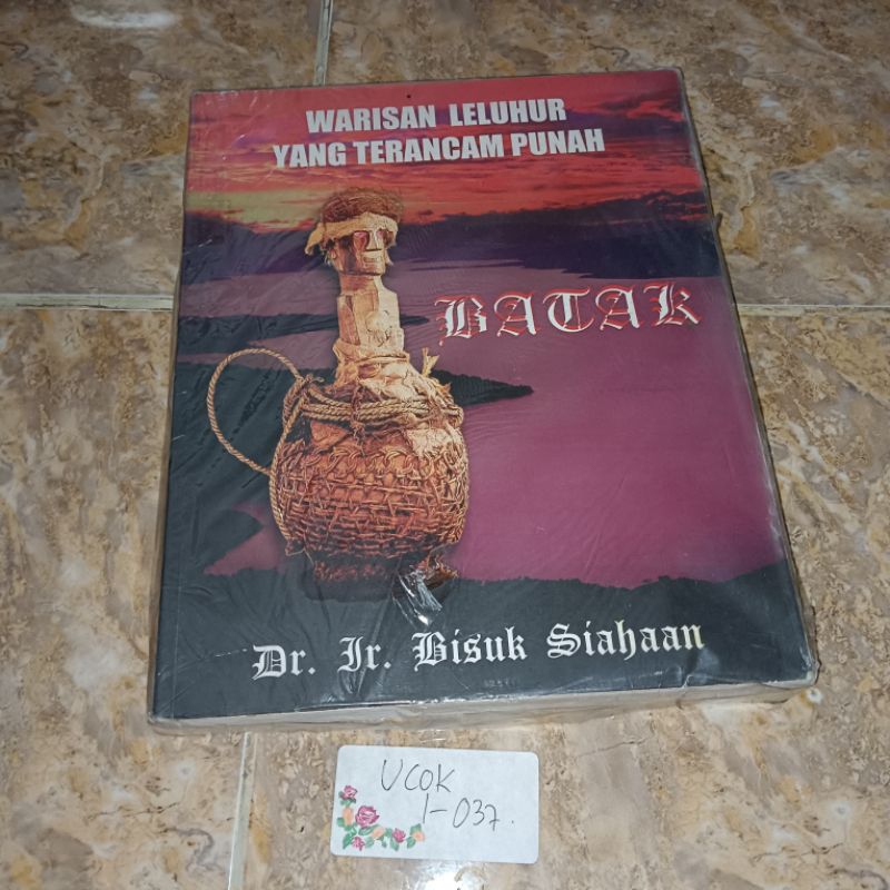 Buku Warisan Leluhur Yang Terancam Punah Batak by Dr Ir Bisuk Siahaan