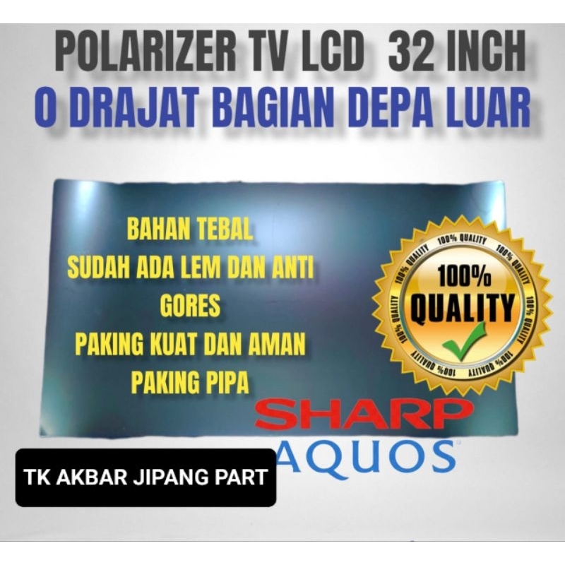 POLARIS POLARIZER TV LCD LED SHARP AQUOS 32INC 0 DERAJAT UNTUK BAGIAN DEPAN ATAU BAGIAN LUAR TV