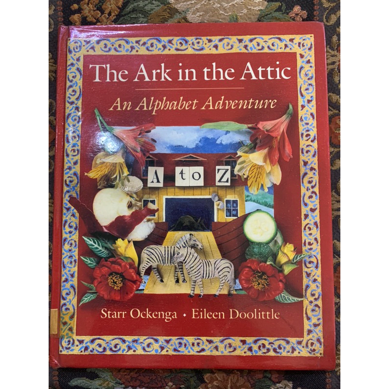 the ark in the attic an alphabet adventure a to z by star ockenga