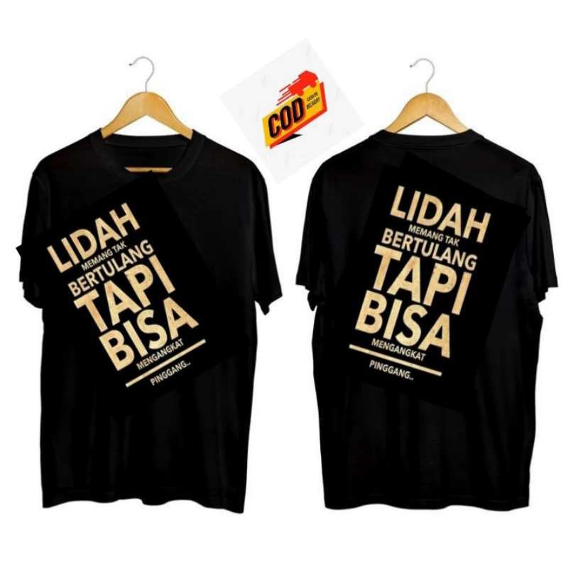 Tshirt gaya kaos kata kata lidah memang tak bertulang tapi bisa mengangkat pinggang