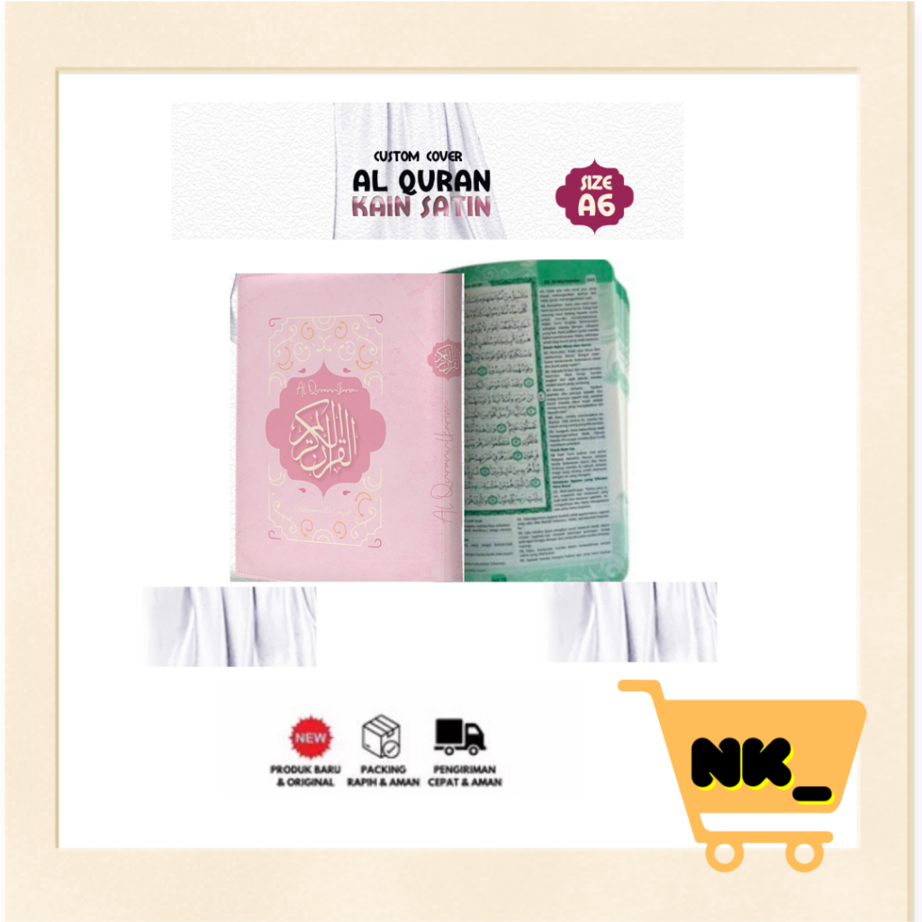 NK - Kumpulan Al-quran Custom Kertas Qpp Size A6 Ada Latin Per kata Terjemah, Menggunakan Kain Satin