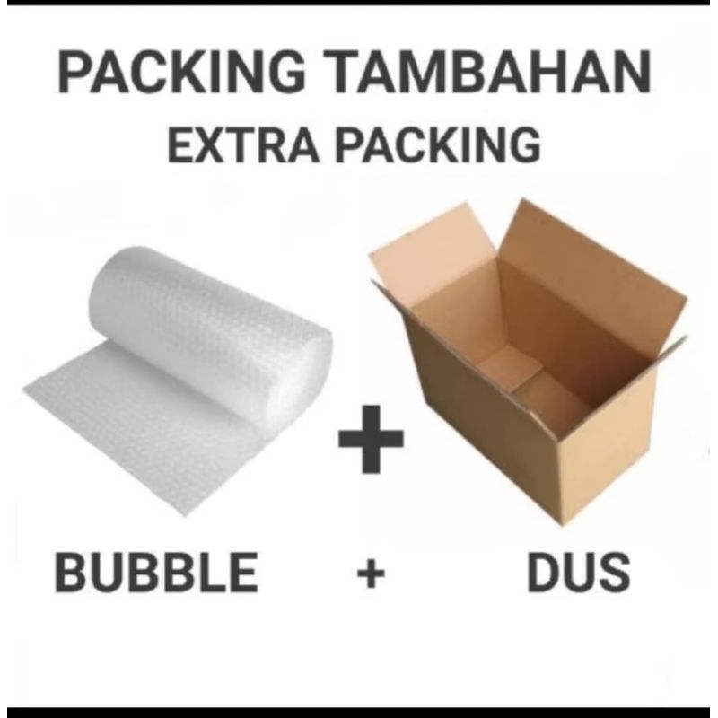 

Tambahan Extra packing paking Pakaging Bubble + Dus