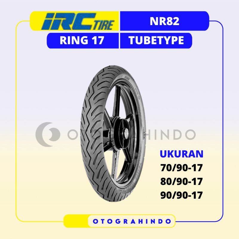 BAN LUAR SEPEDA MOTOR IRC NR82 UKURAN 70/90 80/90 90/90 100/70 110/80 RING 17 TUBETYPE BAN JUPITER V