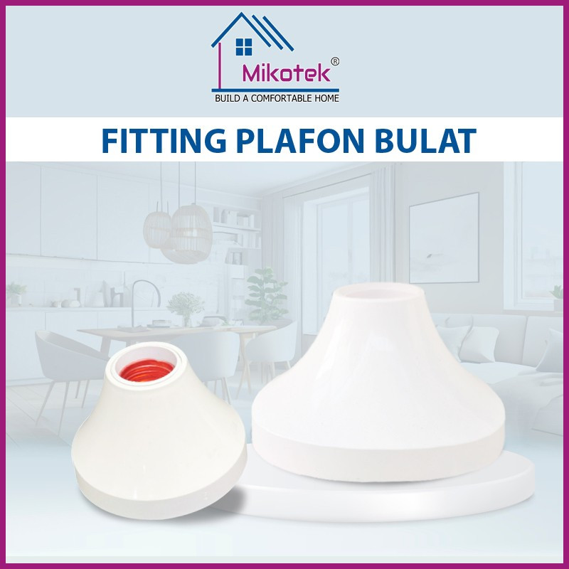 Mikotek Fitting Plafon Bulat / Fitting Lampu Plafon Bulat
