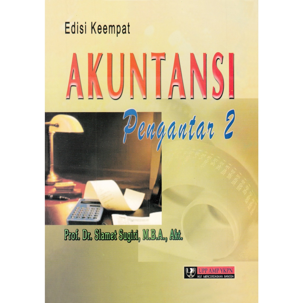 

Akutansi Pengantar 2 Edisi 4 Oleh Slamet Sugiri