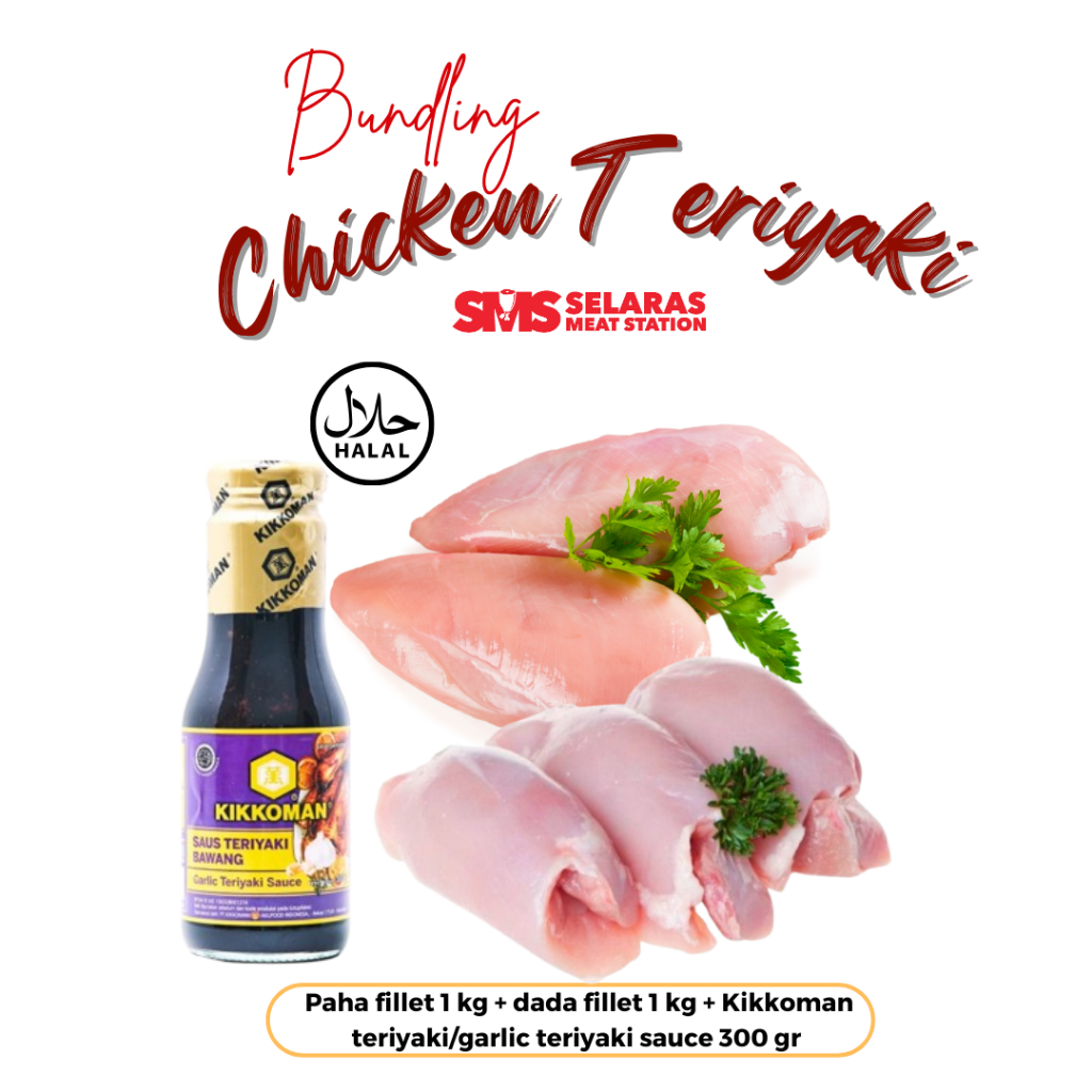 

Paket Bundling Chicken Teriyaki (Paha Fillet + Dada Fillet)