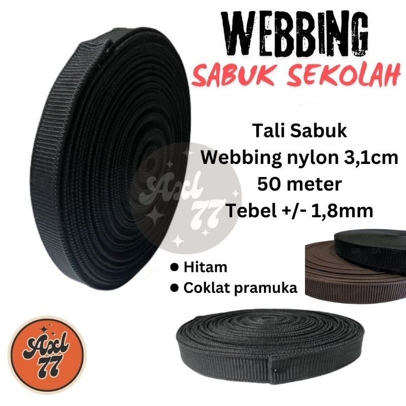 TALI WEBBING SABUK SEKOLAH 3.1CM SD PRAMUKA 1 ROLL 50 M