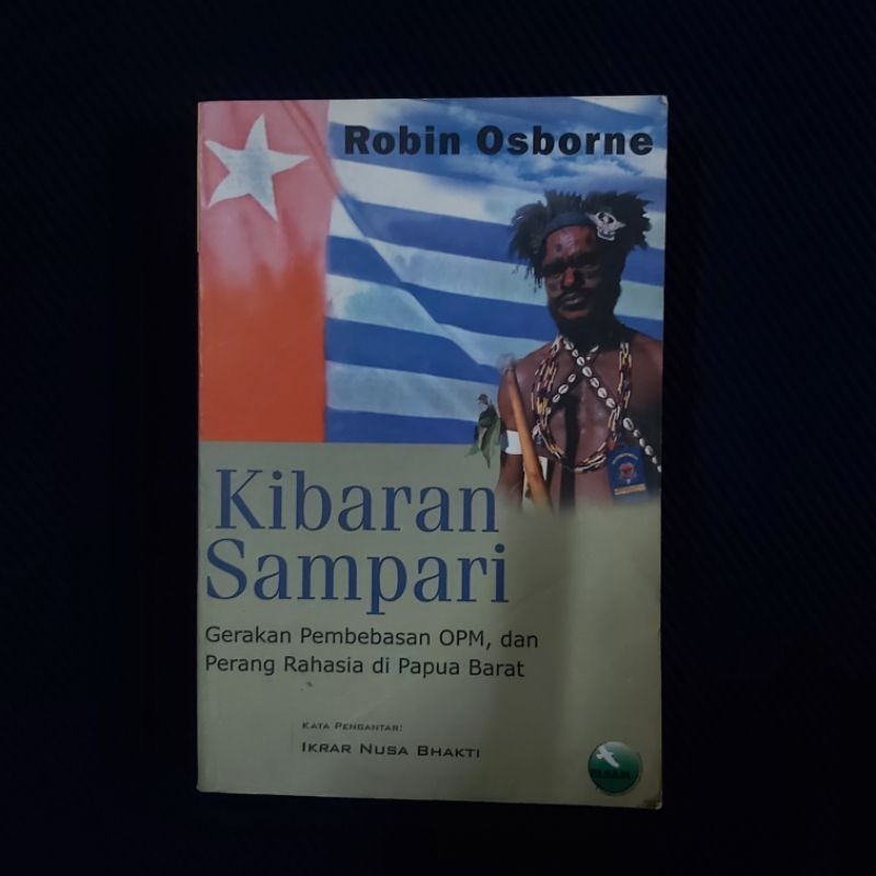 Buku Original ● Kibaran Sampari ☆ Gerakan Pembebasan OPM dan Perang Rahasia di Papua Barat ■ ROBIN O