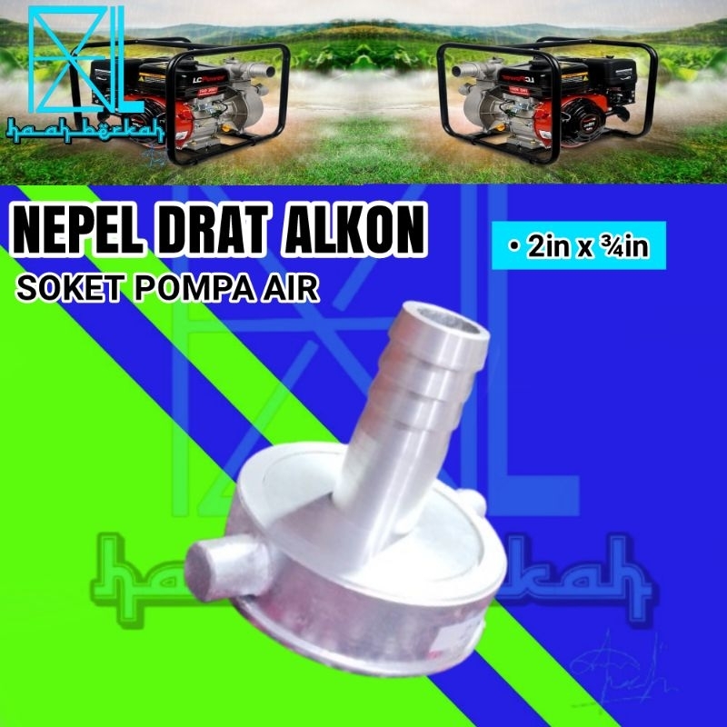 Soket Sok Drat Nepel Alkon Mesin Pompa Air Ukuran 2 Inch x ¾ Inch Socket Kopling Sock Sambungan Alum