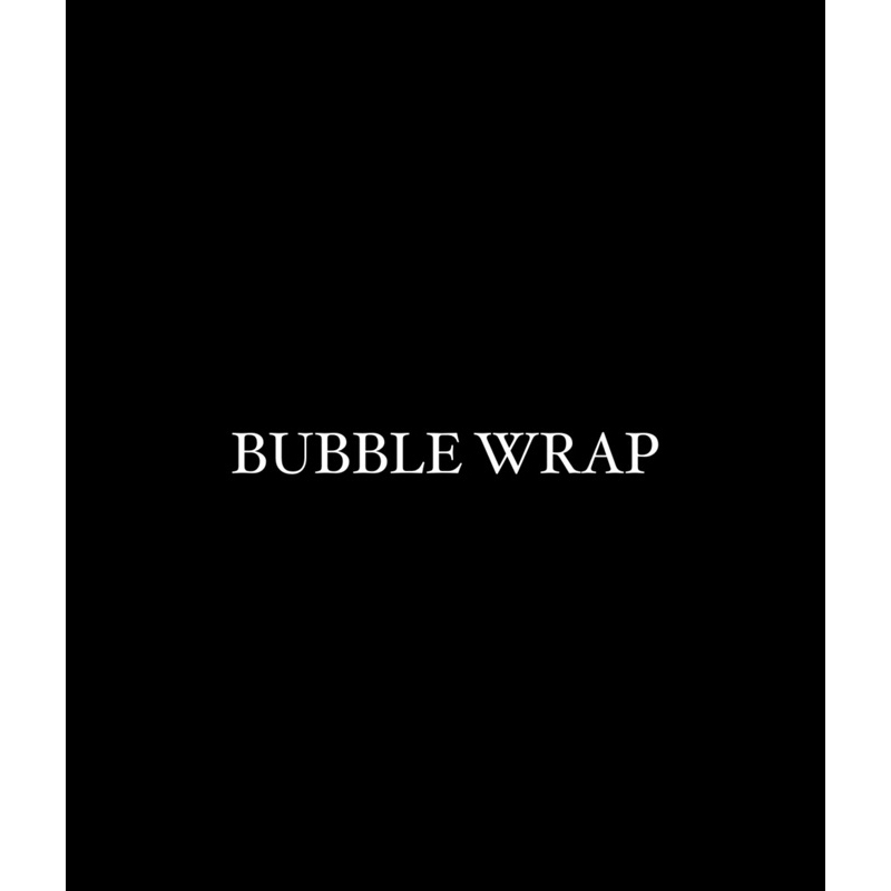 

Bubble Wrap