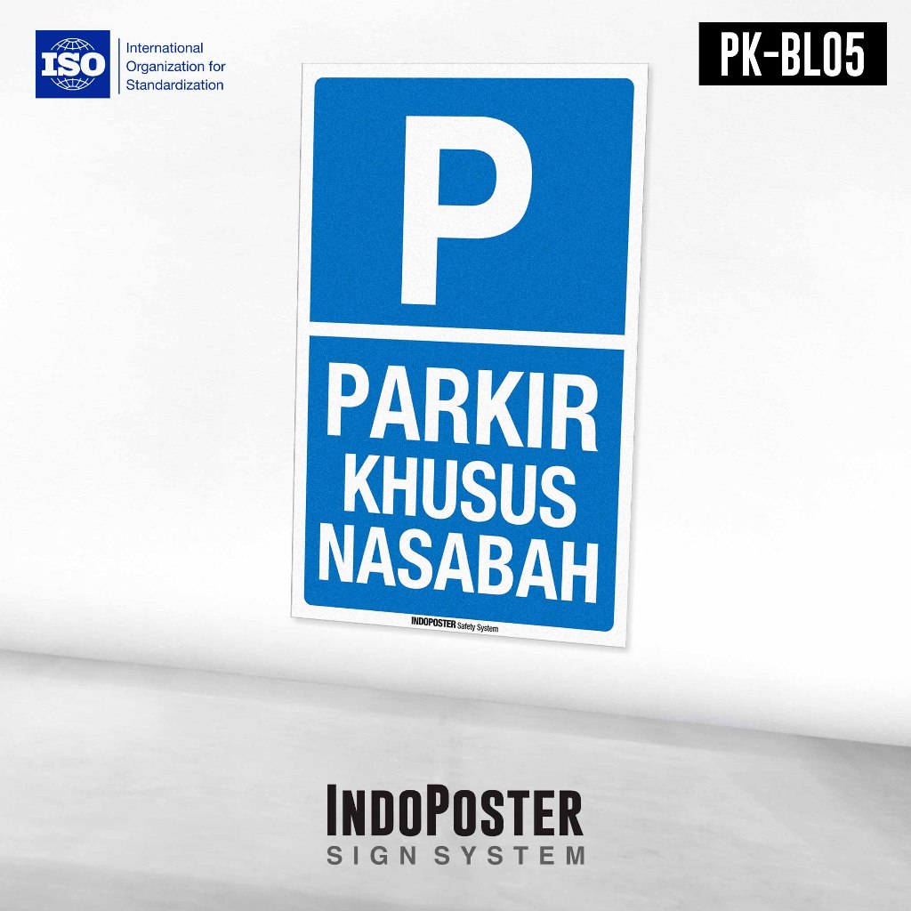

Stiker Safety Sign Rambu K3 ISO Parkir Khusus Nasabah