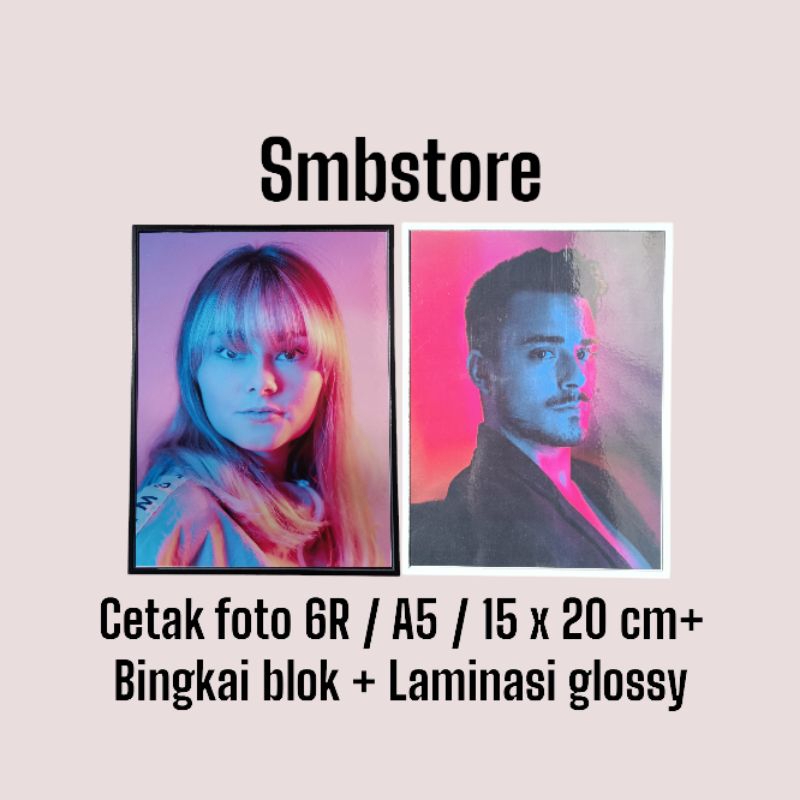 Paket cetak foto 6R / A5 / 15 x 20 cm + Bingkai frame pigura figura blok + Laminasi glossy