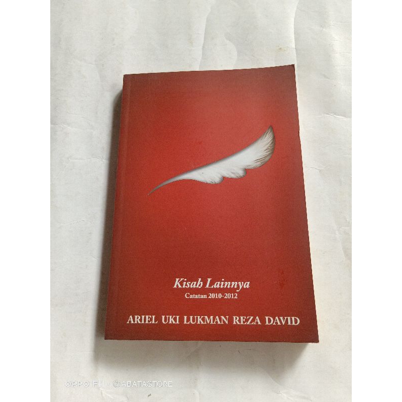 BUKU KISAH LAINNYA CATATAN 2010 2012 ARIEL UKI LUKMAN REZA DAVID