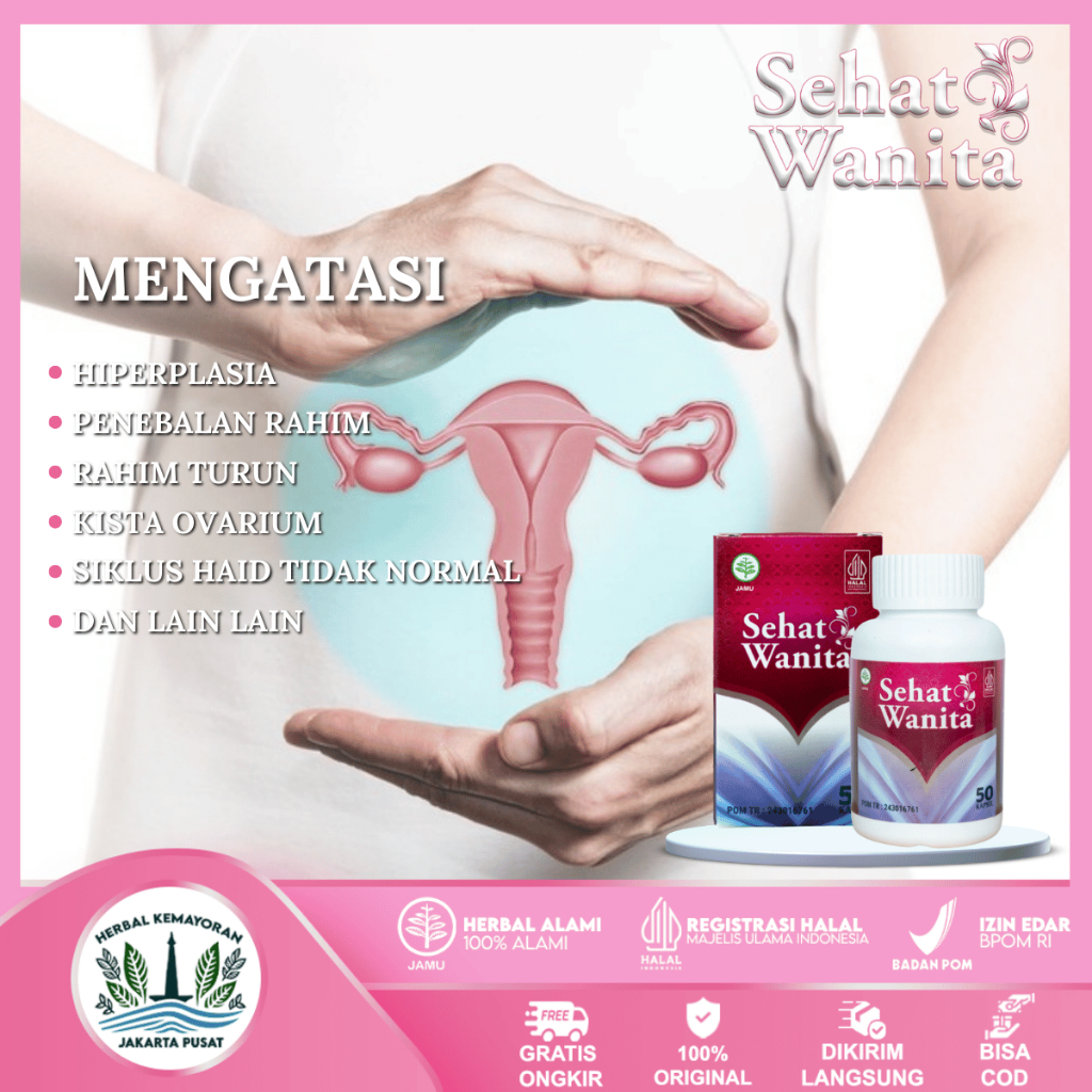 Obat Penebalan Rahim, Turun Peranakan / Rahim Turun Herbal SEHAT WANITA Asli Di Jakarta Pusat COD