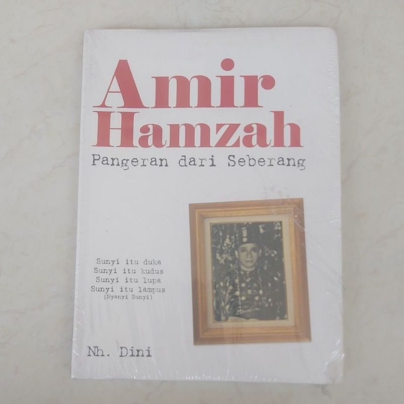 Amir Hamzah : Pangeran Dari Sebrang - Nh. Dini