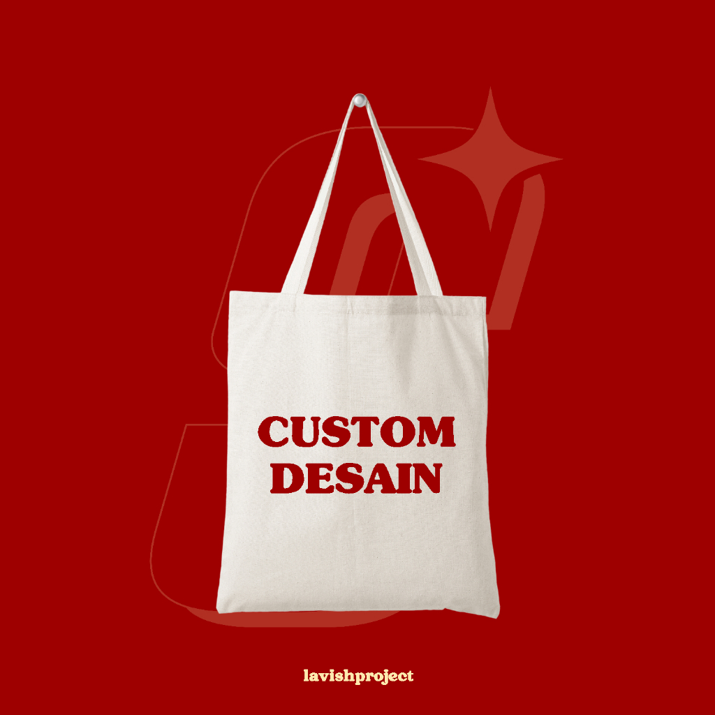 Totebag Custom Lavish Project Totebag Kanvas Premium