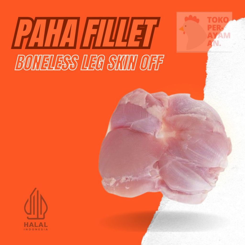 

PAHA AYAM FILLET BONELESS