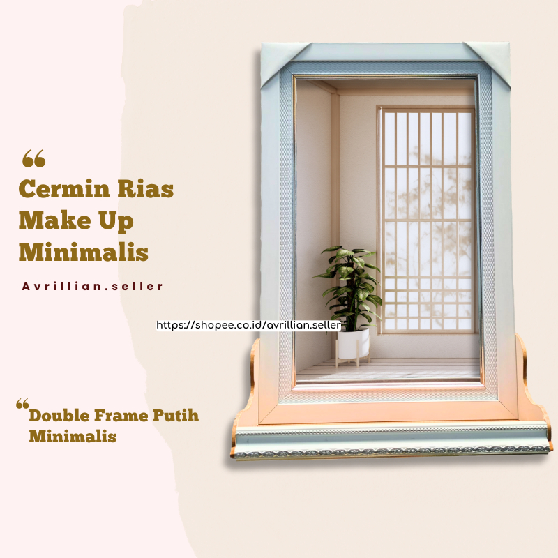 Cermin Dinding Aesthetic Tolet Rias Rak Cermin Kosmetik Dekorasi dinding Plus Frame Elegant 30 x 50