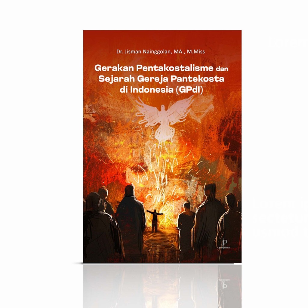 Gerakan Pentakostalisme dan Sejarah  Gereja Pantekosta di Indonesia (GPdI)