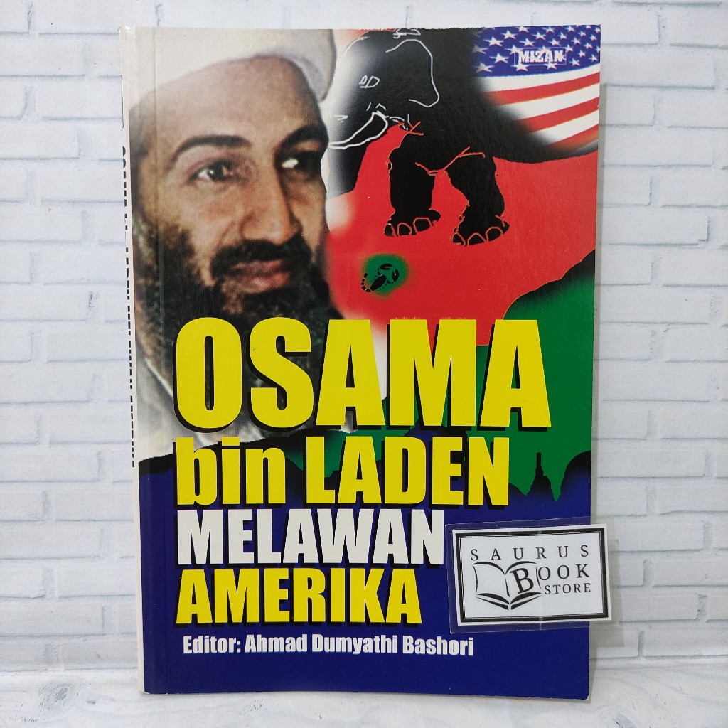 (ORIGINAL) Buku Osama bin Laden Melawan Amerika (Ahmad Dumyathi Bashori)