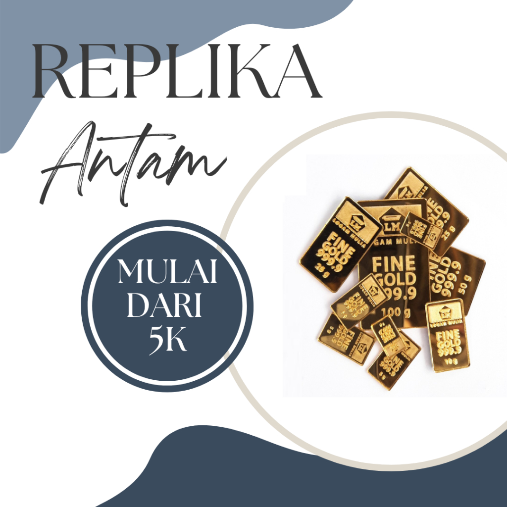 REPLIKA MAS ANTAM