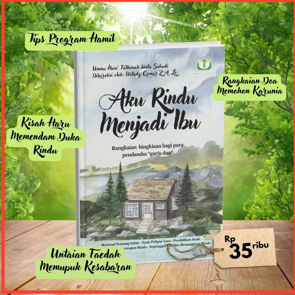 Aku RIndu Menjadi Ibu - Rangkaian Bingkisan Bagi Para Ibu Dan Yang Menginginkan Hadirnya Buah Hati