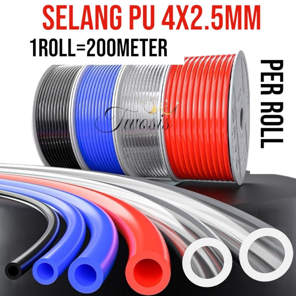 SELANG PU 4MMx2.5/SELANG PU 4MM/SELANG PU PER ROLL