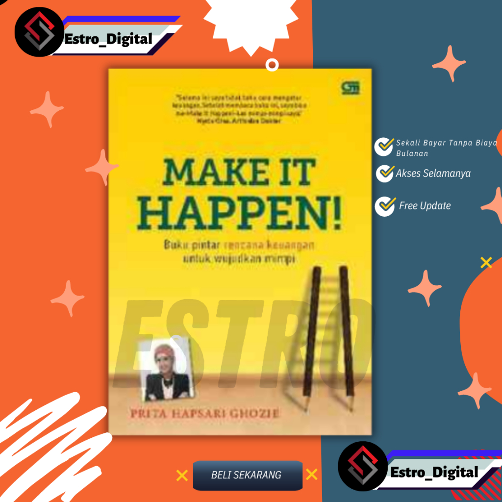 

(ID601) Make It Happen! Buku Pintar Rencana Keuangan Untuk Wujudkan Mimpi