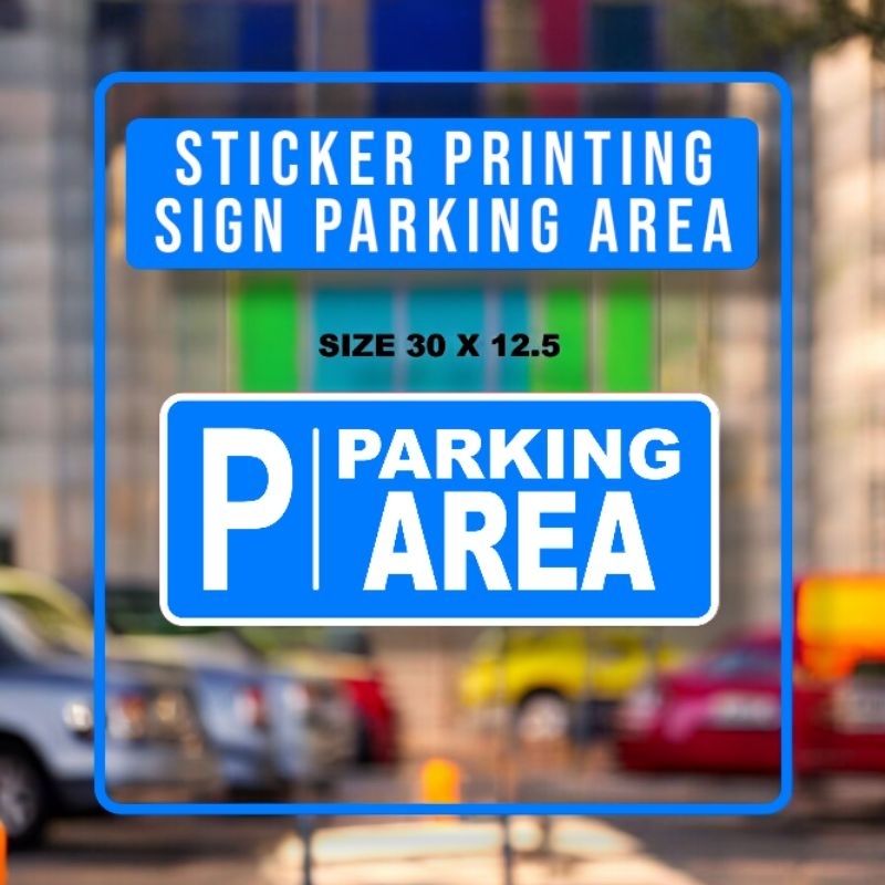 

Sticker Stiker Printing Sign Parking Area Area Parkir