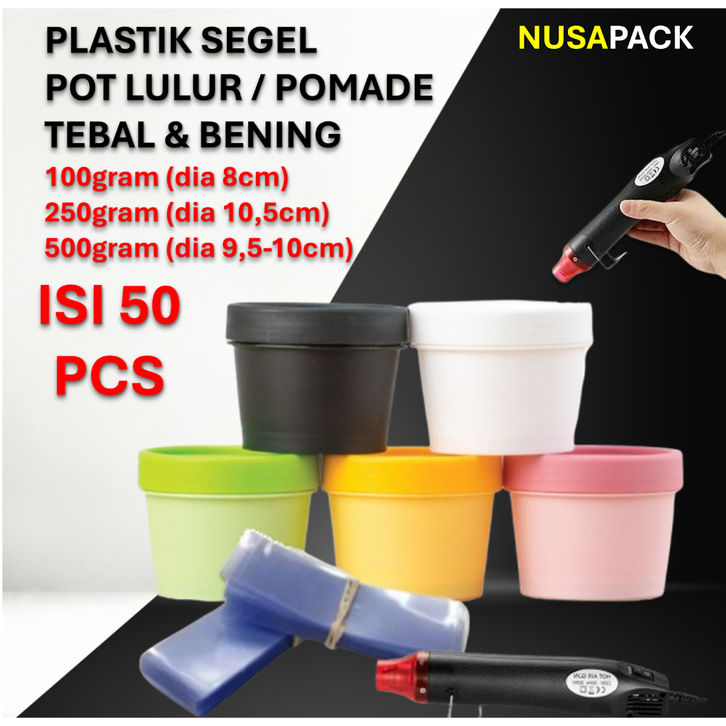

plastik segel pot lulur pomade 100 250 500 gram pvc shrink