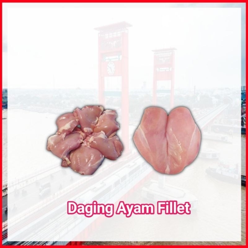 

Daging Ayam Fillet Paha Dada Fresh Palembang