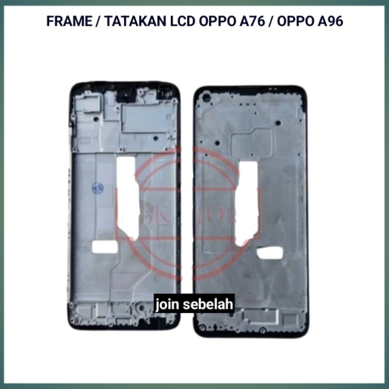 FRAME LCD OPPO OPPO A96 TULANG TATAKAN LCD OPPO A76