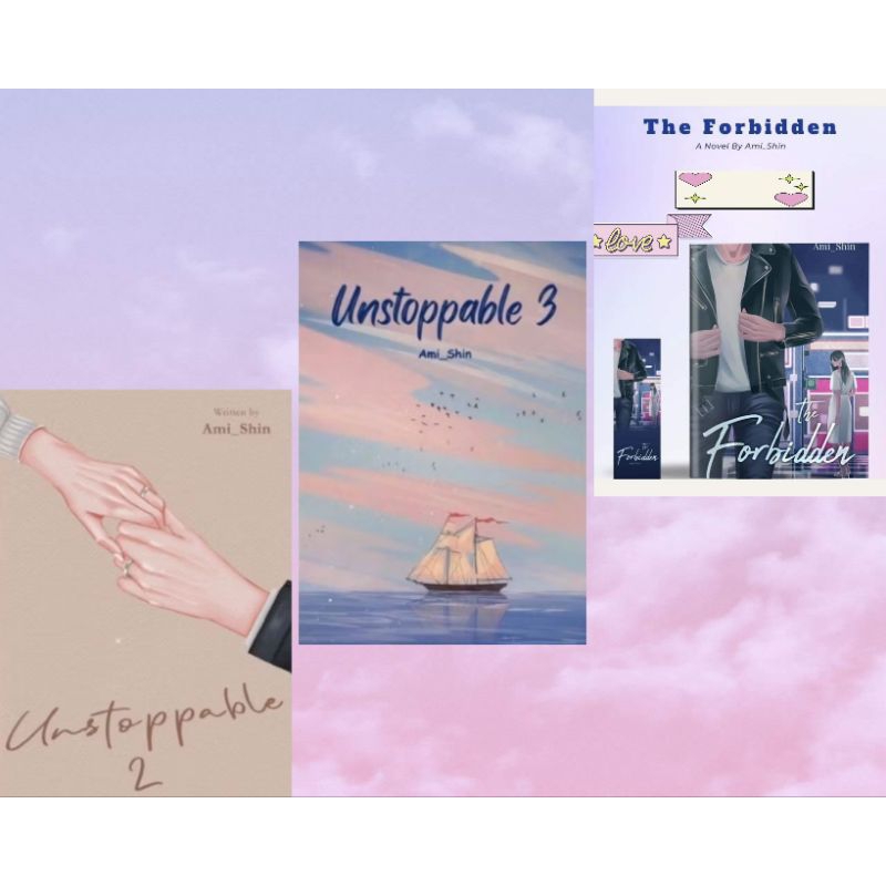Buku Novel Unstoppable 2 + Unstoppable 3 + The Forbidden (3Buku) by Ami Shin