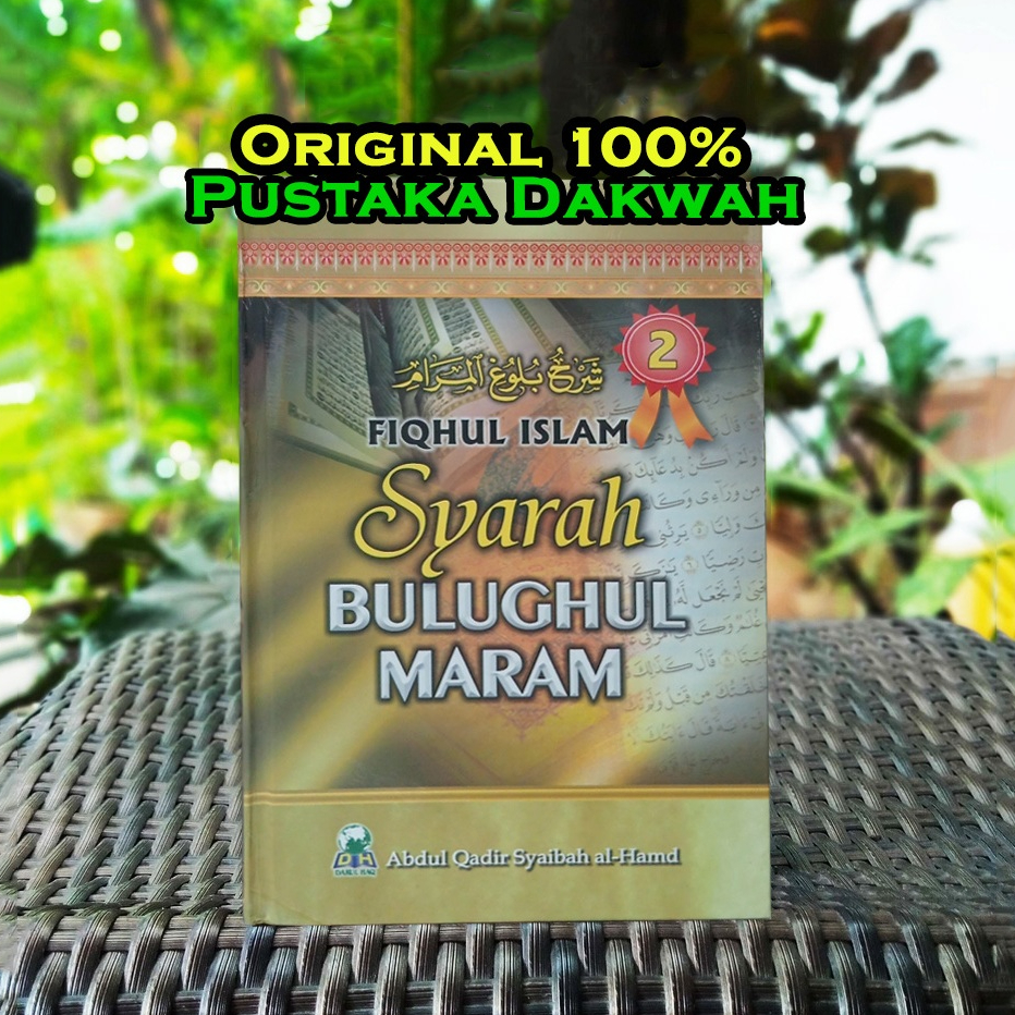 Fiqhul Islam Syarah Bulughul Maram Perjilid Fiqih Islam Bulugul Mahram Per Jilid Fiqih Islam Jilid 2